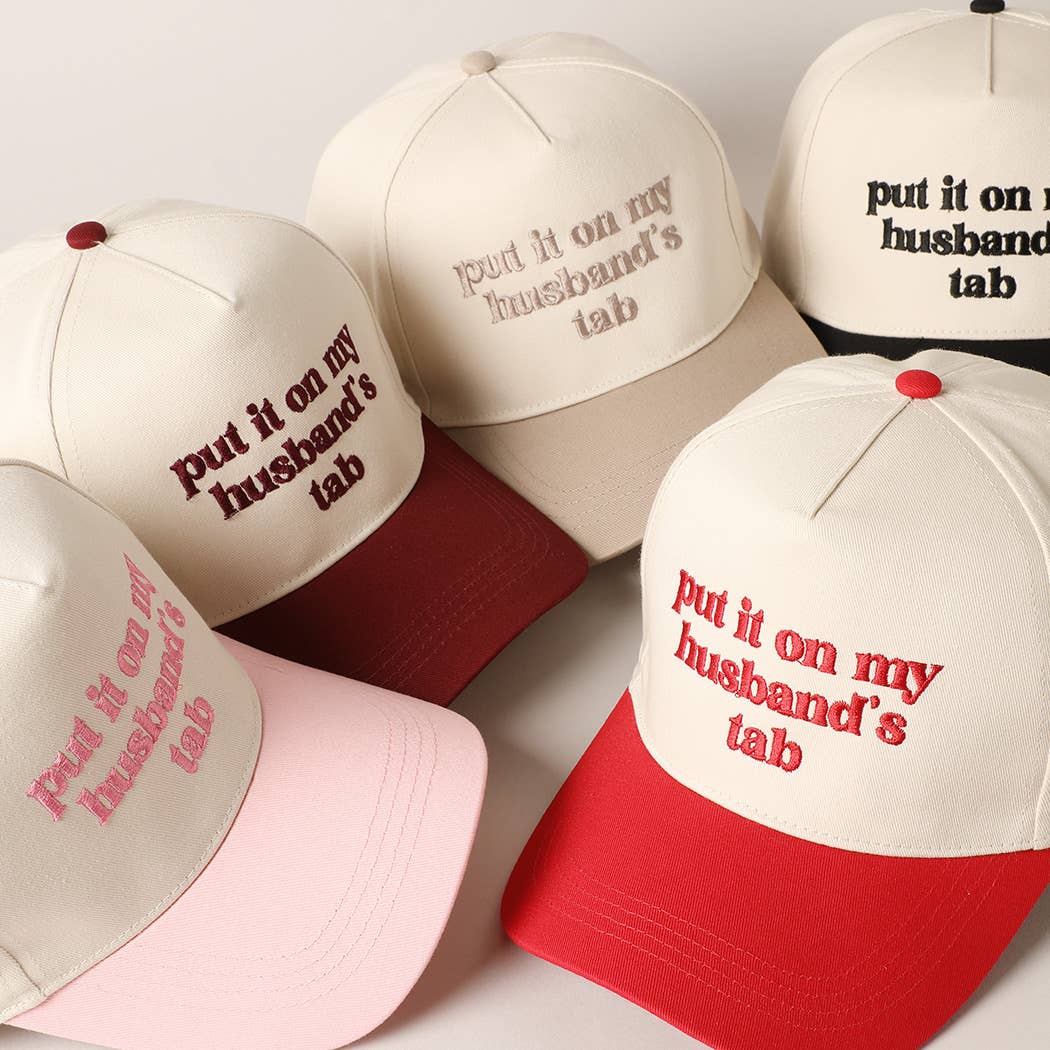 Put It On My Husband’s Tab Hat