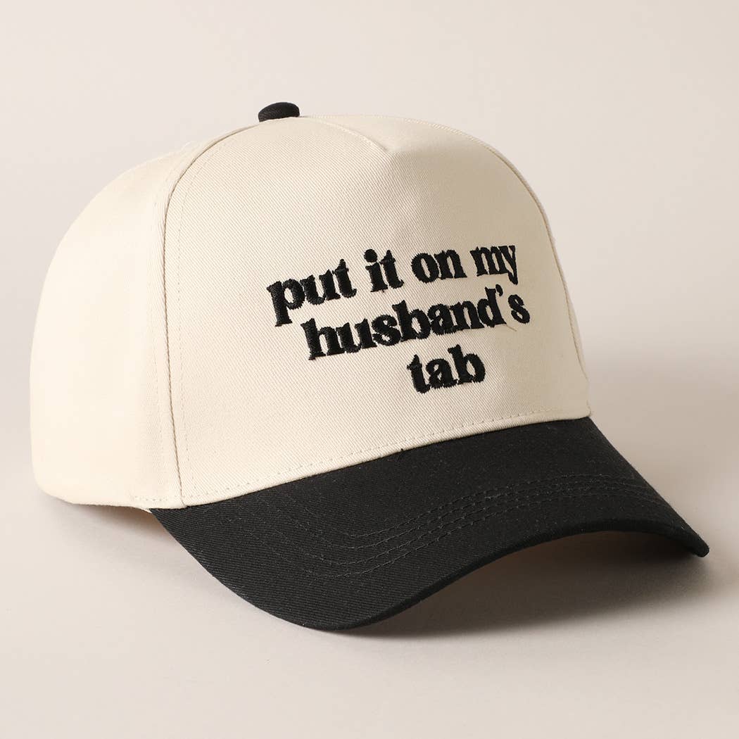 Put It On My Husband’s Tab Hat