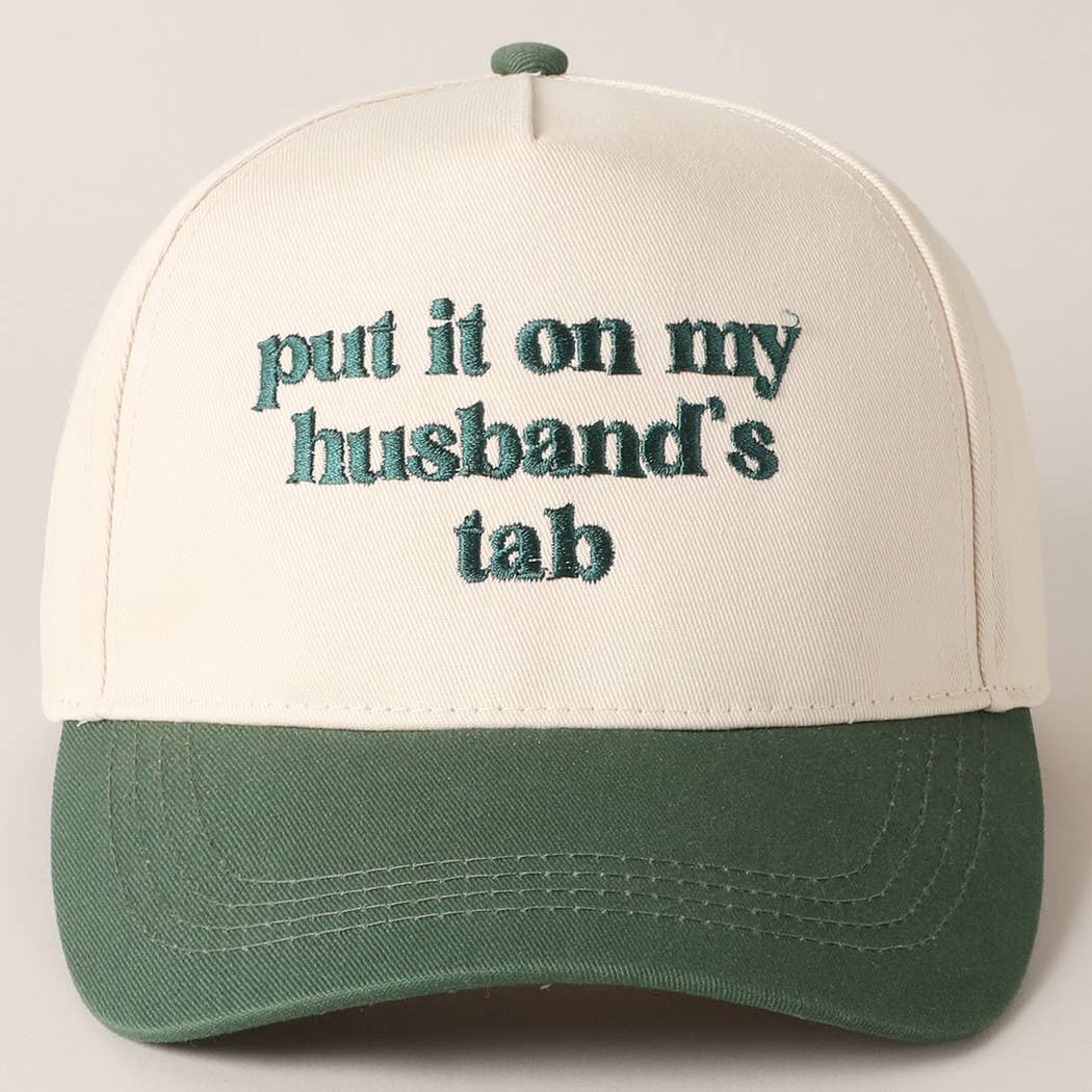 Put It On My Husband’s Tab Hat
