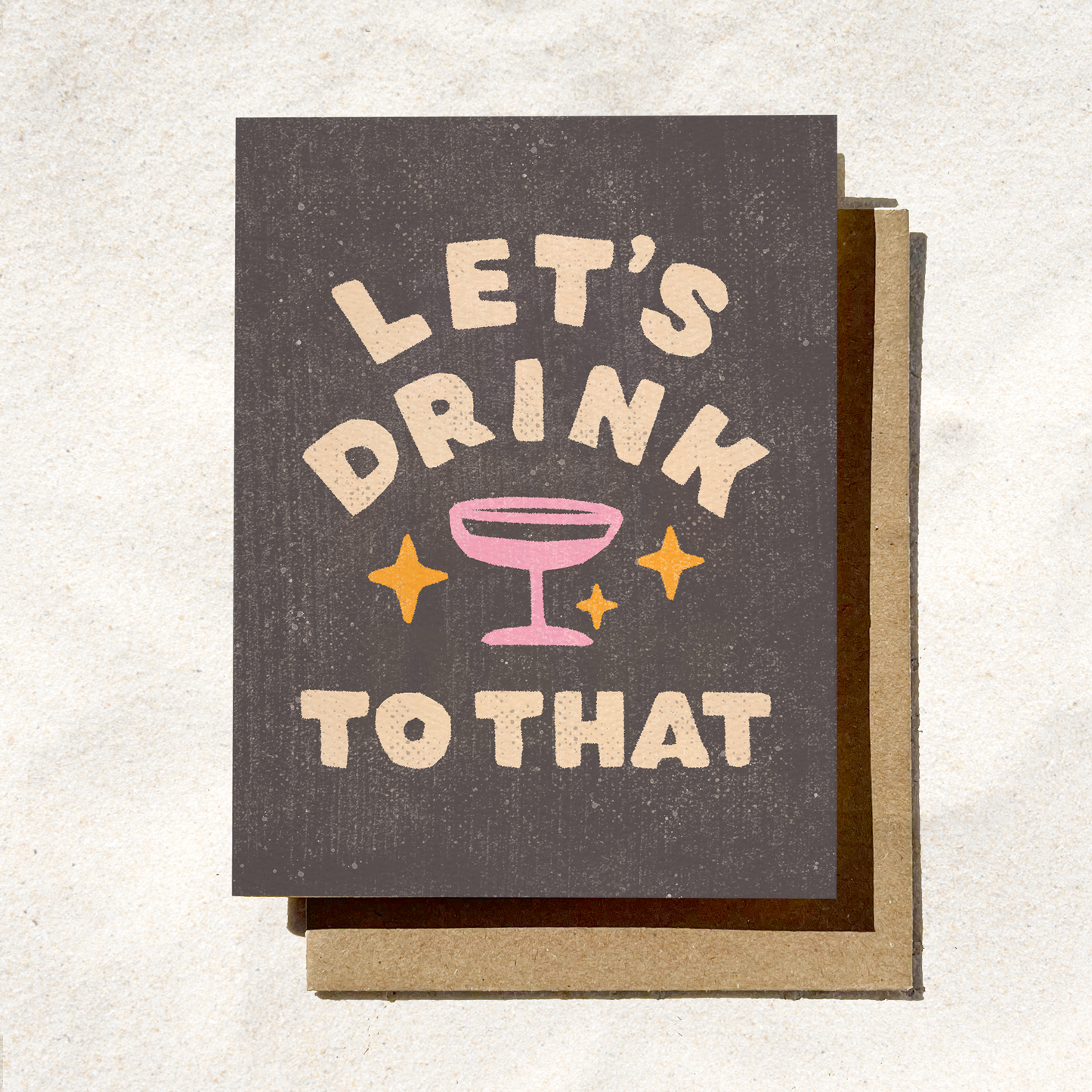 Drink to That | Greeting Card