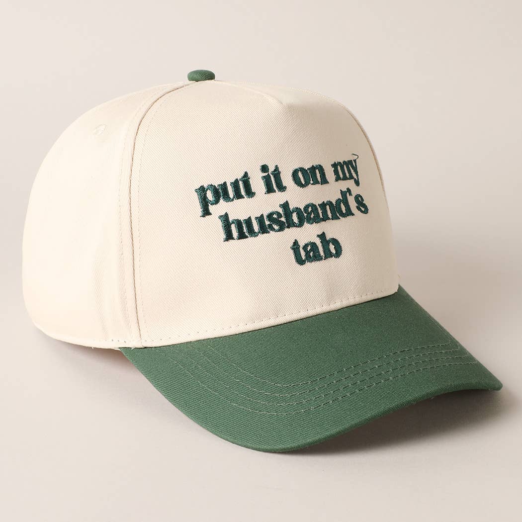 Put It On My Husband’s Tab Hat