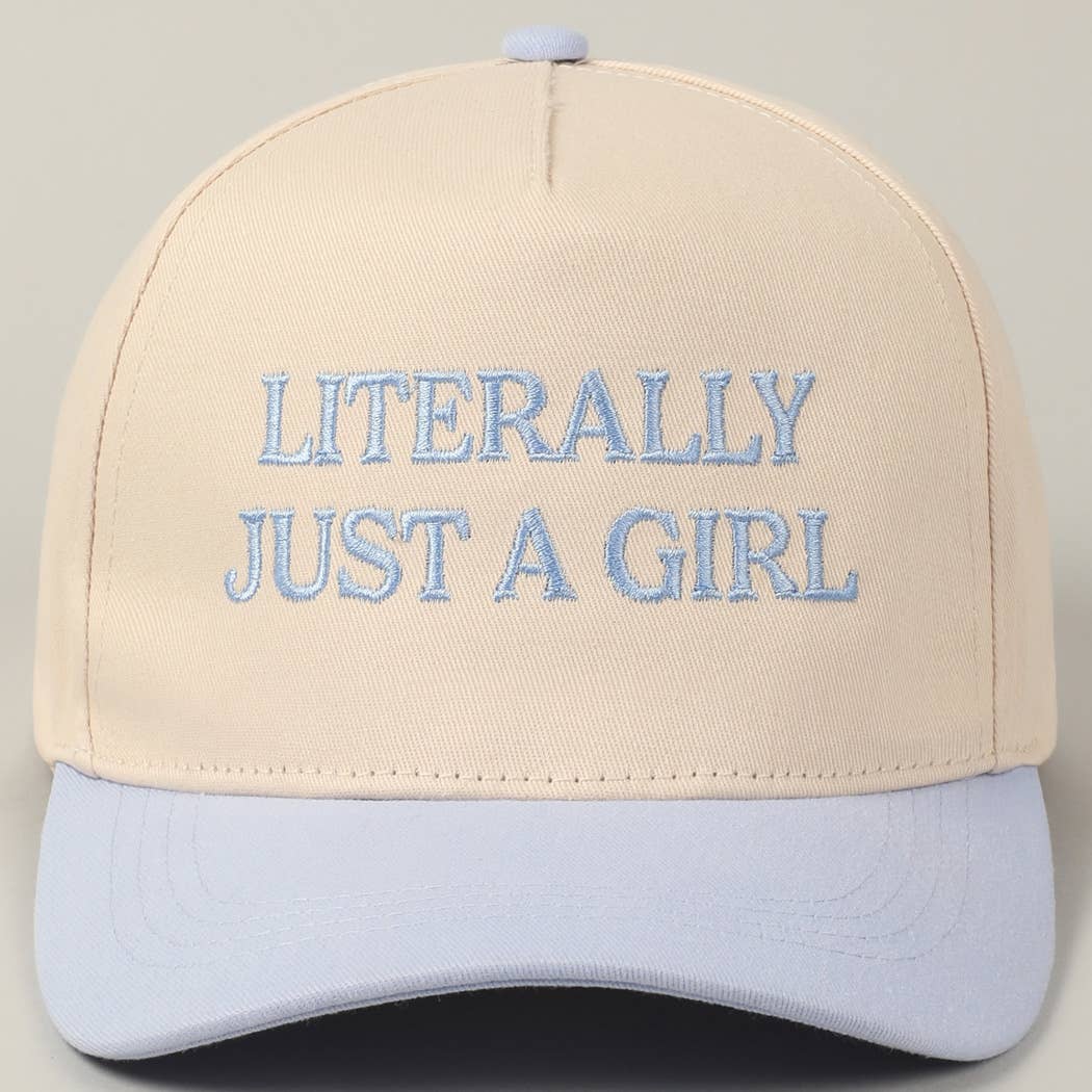 Literally Just A Girl Embroidery Hat