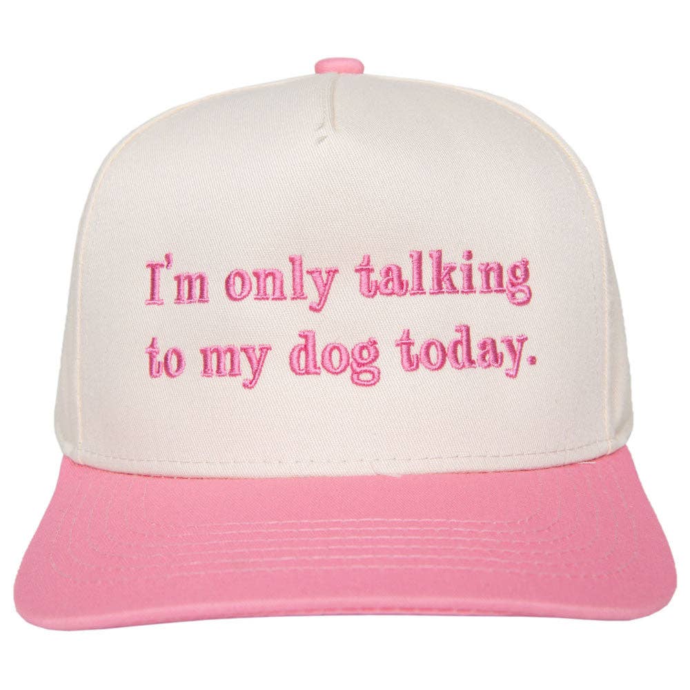 I'm Only Talking To My Dog Today