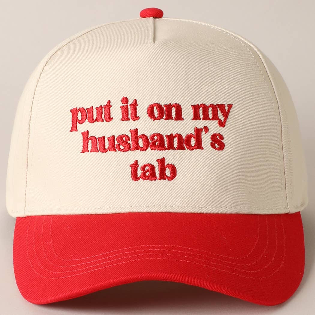 Put It On My Husband’s Tab Hat