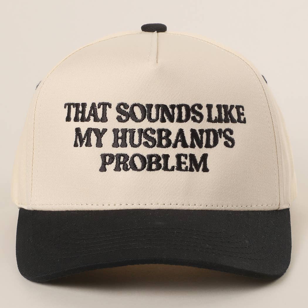 My Husband’s Problem Trucker Hat