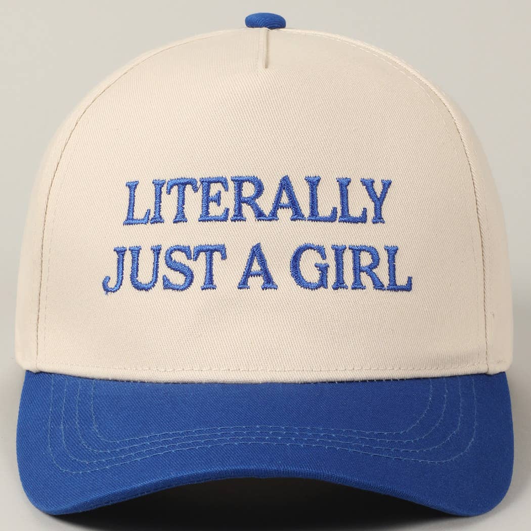 Literally Just A Girl Embroidery Hat
