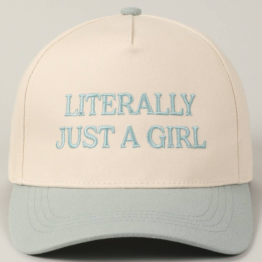 Literally Just A Girl Embroidery Hat