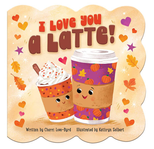 I Love You a Latte Book