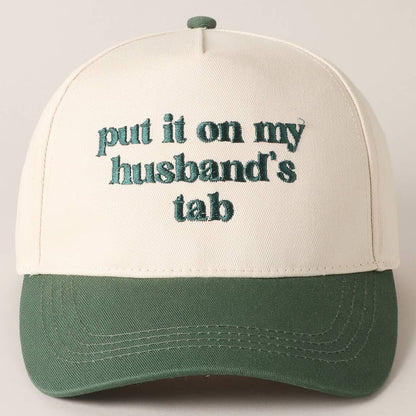 Put It On My Husband’s Tab Hat