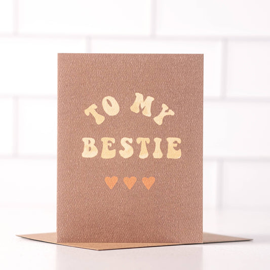 To My Bestie - Greeting Card