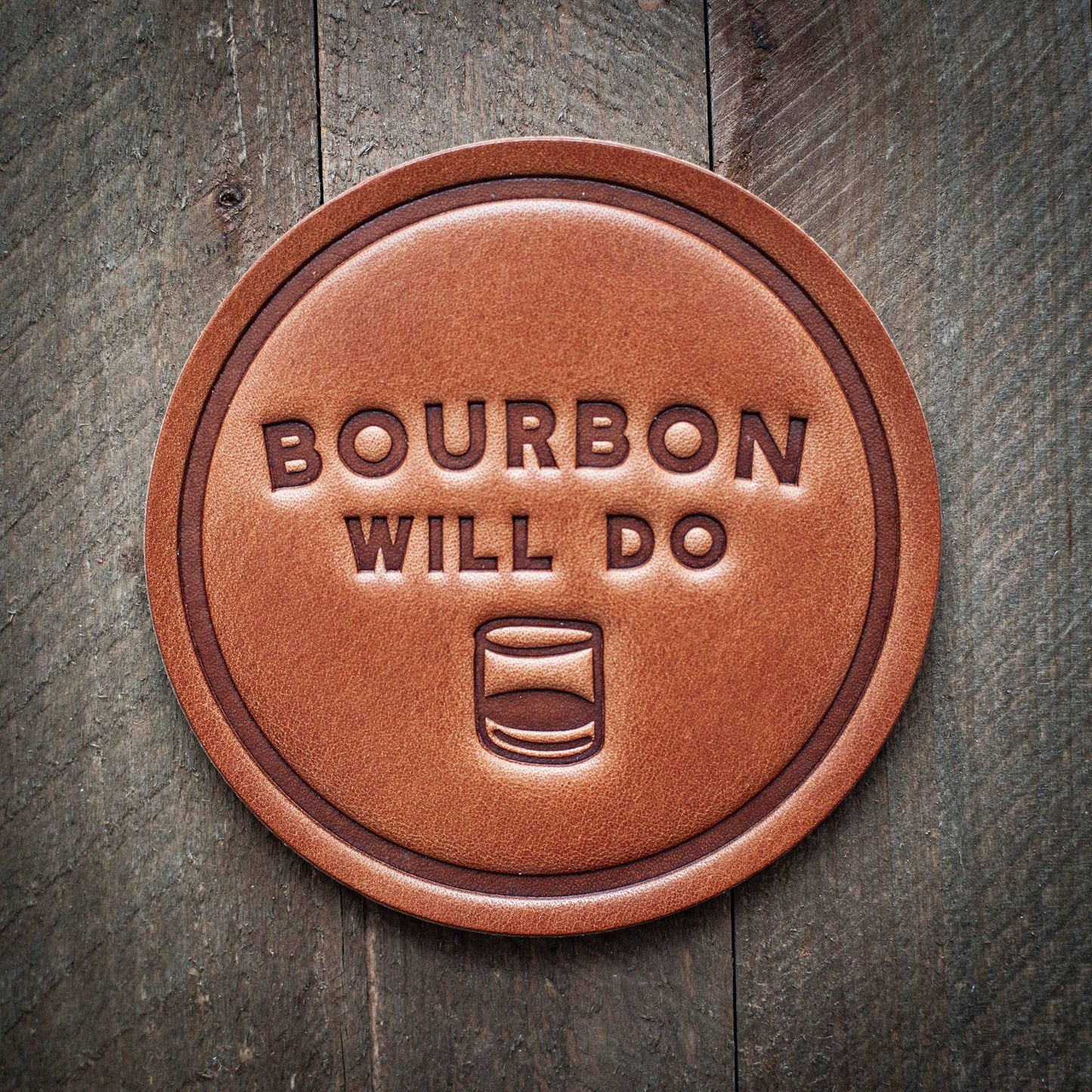 Bourbon Will Do Coaster