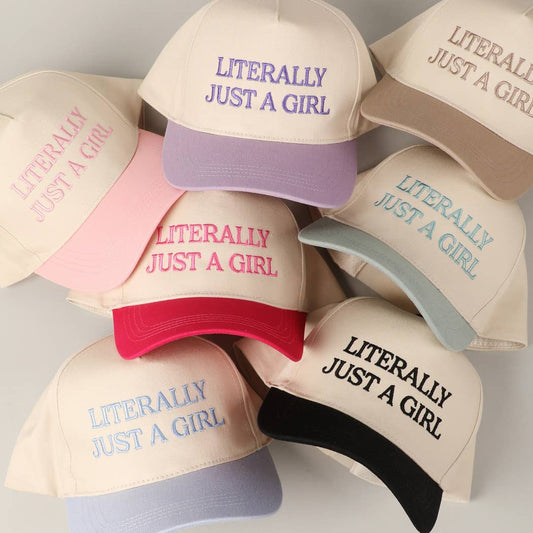 Literally Just A Girl Embroidery Hat