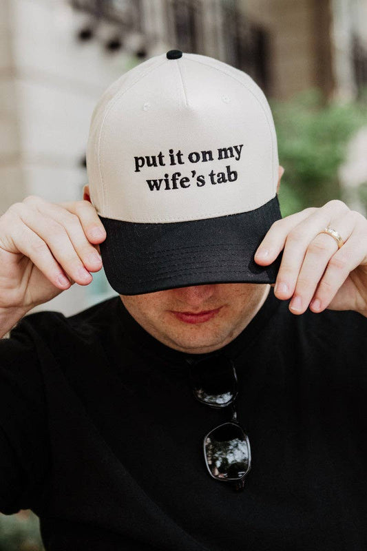 Put It On My Wife's Tab Trucker Hat
