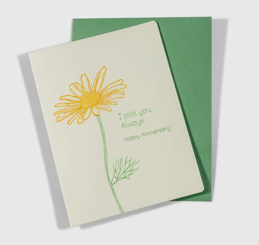 Pick You Anniversary Greeting Card