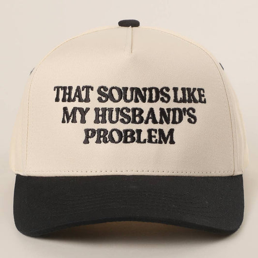My Husband’s Problem Trucker Hat
