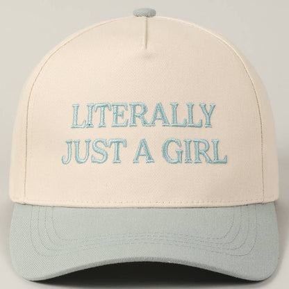 Literally Just A Girl Embroidery Hat