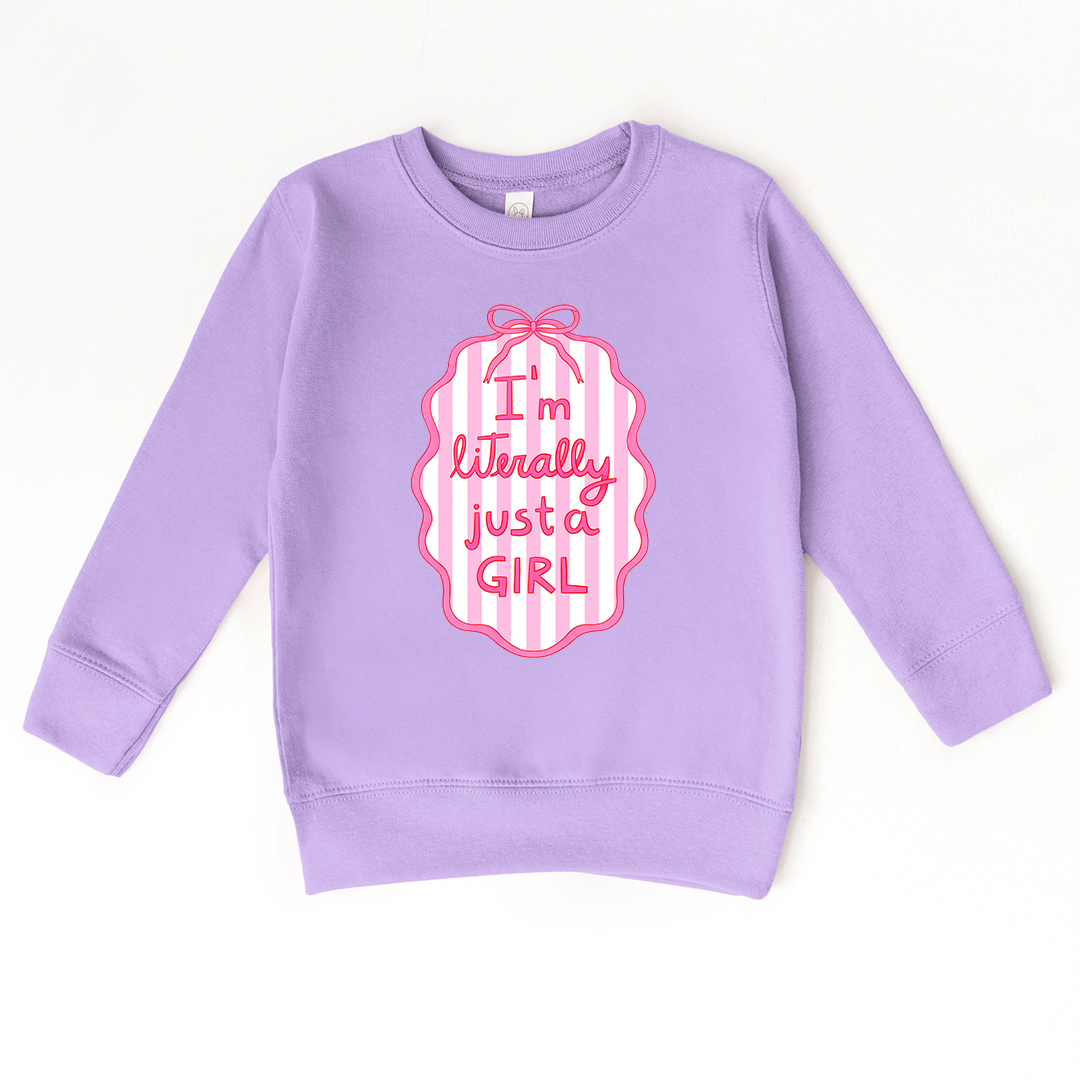 Literally Just a Girl Sweatshirt